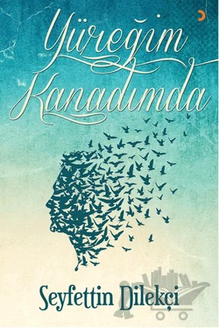 Yüreğim Kanadımda – Seyfettin Dilekçi – Cinius Yayınları kitap kapağı