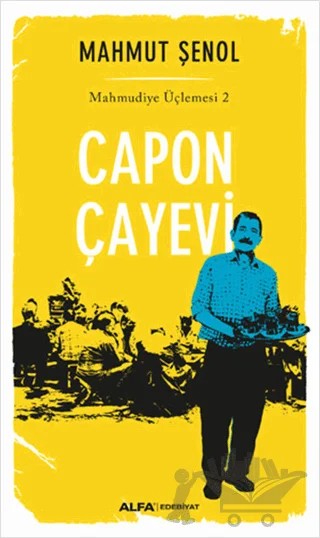 Capon Çayevi – Mahmut Şenol – Alfa Yayınları kitap kapağı