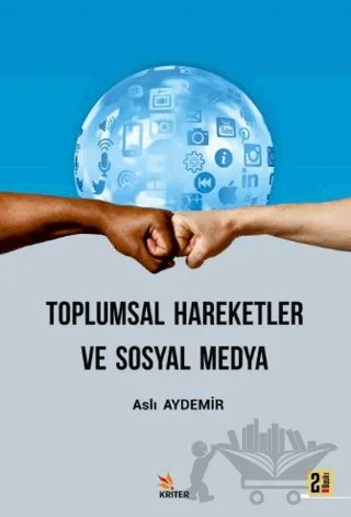 Toplumsal Hareketler ve Sosyal Medya – Aslı Aydemir – Kriter Yayınları kitap kapağı