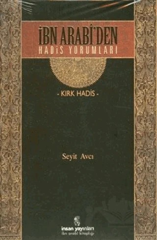 İbn Arabi’den Hadis Yorumları – Seyit Avcı – İnsan Yayınları kitap kapağı