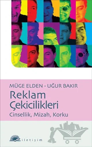 Reklam Çekicilikleri – Müge Elden – İletişim Yayınevi kitap kapağı