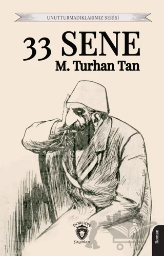 33 Sene – M. Turhan Tan – Dorlion Yayınları kitap kapağı