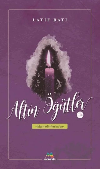 Altın Öğütler 3 – Latif Batı – Meneviş Yayınları kitap kapağı