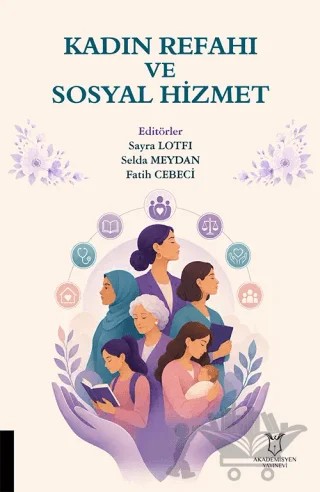 Kadın Refahı ve Sosyal Hizmet – Sayra Lotfi, Selda Meydan, Fatih Cebeci – Akademisyen Kitabevi kitap kapağı