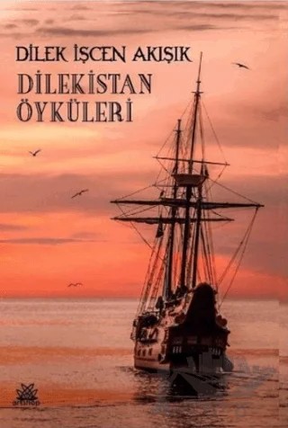 Dilekistan Öyküleri – Dilek İşcen Akışık – Artshop Yayıncılık kitap kapağı
