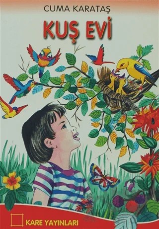 Kuş Evi – Cuma Karataş – Kare Yayınları kitap kapağı