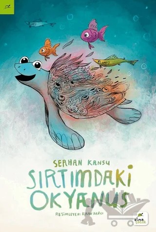 Sırtımdaki Okyanus – Serhan Kansu – Elma Çocuk kitap kapağı