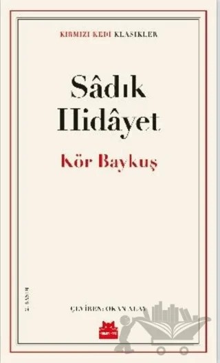 Kör Baykuş – Sâdık Hidâyet – Kırmızı Kedi Yayınevi kitap kapağı