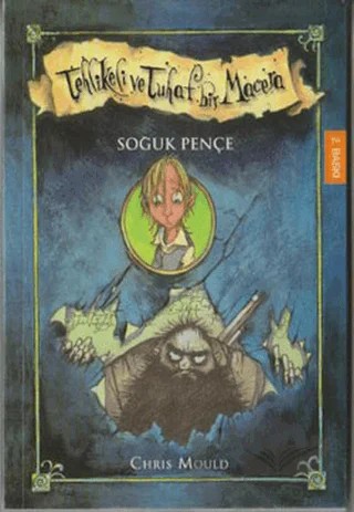 Tehlikeli Tuhaf Bir Macera - Soğuk Pençe – Chris Mould – Doğan Egmont Yayıncılık kitap kapağı