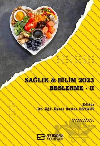 Sağlık & Bilim 2023: Beslenme-II – Hatice Baygut – Efe Akademi Yayınları kitap kapağı