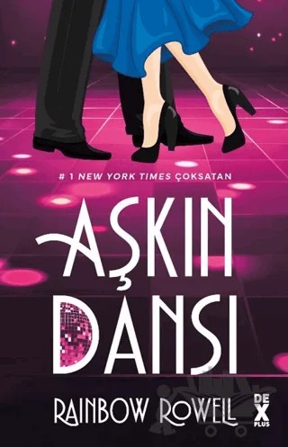 Aşkın Dansı – Rainbow Rowell – Dex Yayınevi kitap kapağı