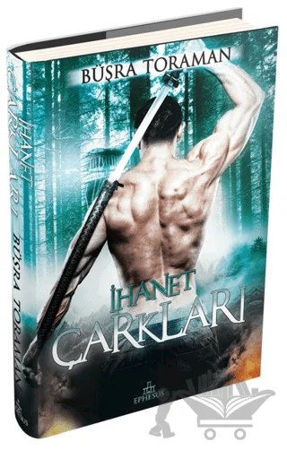 Amazon Efsanesi 2: İhanet Çarkları – Büşra Toraman – Ephesus Yayınları kitap kapağı