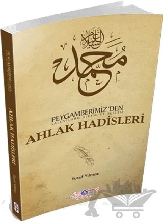 Peygamberimiz’den (s.a.v.) Ahlak Hadisleri – Yusuf Yılmaz – Nebevi Hayat Yayınları kitap kapağı