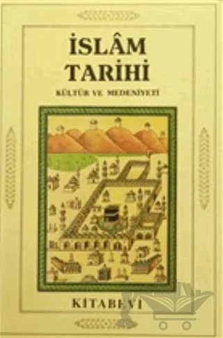 İslam Tarihi Kültür ve Medeniyeti (4 Cilt Takım) – A. K. S. Lambton, Bernard Lewis, P. M. Holt – Kitabevi Yayınları kitap kapağı
