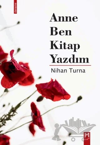 Anne Ben Kitap Yazdım – Nihan Turna – Memento Mori kitap kapağı