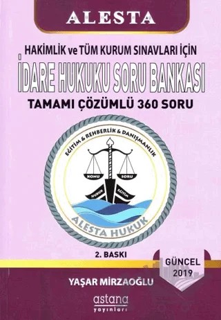 2019 Hakimlik ve Tüm Kurum Sınavları İçin İdare Hukuku Soru Bankası Tamamı Çözümlü 360 Soru – Kolektif – Astana Yayınları kitap kapağı