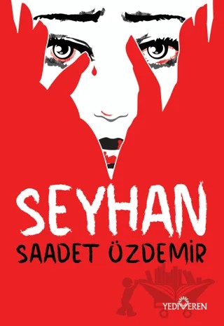 Seyhan – Saadet Özdemir – Yediveren Yayınları kitap kapağı