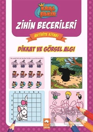 Dikkat ve Görsel Algı - Kral Şakir Zihin Becerileri Aktivite Kitabı – Kolektif – Eksik Parça Yayınları kitap kapağı
