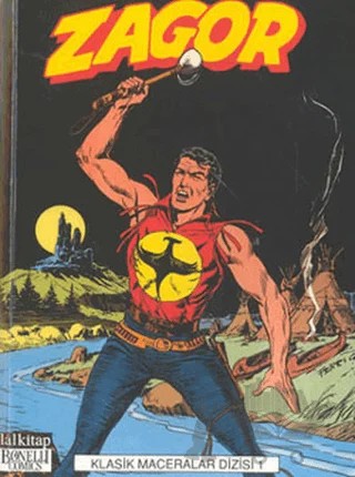 Zagor Klasik Maceralar Dizisi 1 / Tuzaklar Ormanı - Korku - Nehirdeki Altın – Gallieno Ferri – Lal Kitap kitap kapağı