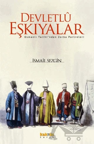 Devletlu Eşkıyalar – İsmail Sezgin – Kaknüs Yayınları kitap kapağı