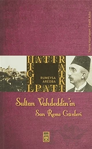 Sultan Vahdeddin’in Son Günleri – Rumeysa Aredba – Timaş Yayınları kitap kapağı