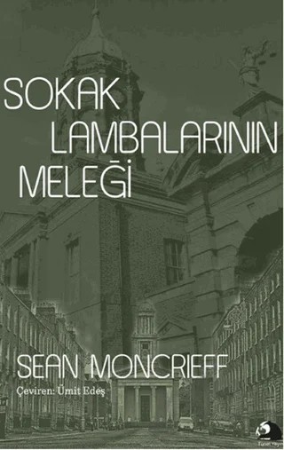 Sokak Lambalarının Meleği – Sean Moncrieff – Tünel Yayıncılık kitap kapağı
