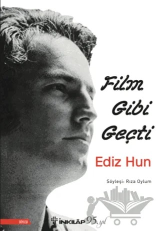 Film Gibi Geçti - Ediz Hun – Rıza Oylum – İnkılap Kitabevi kitap kapağı
