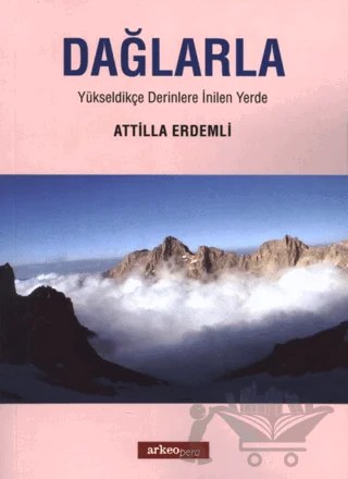Dağlarla – Atilla Erdemli – Arkeoloji ve Sanat Yayınları kitap kapağı