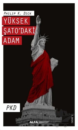 Yüksek Şatodaki Adam – Philip K. Dick – Alfa Yayınları kitap kapağı