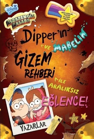Disney - Esrarengiz Kasaba Dipper ve Mabel'in Gizem Rehberi İle Aralıksız Eğlence – Rob Renzetti – Beta Kids kitap kapağı