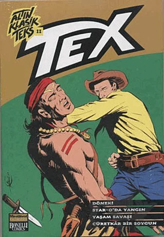 Altın Klasik Tex Sayı: 11 önek / Star-O'da Yangın / Yaşam Savaşı / Cüretkar Bir Soygun – G. L. Bonelli – Oğlak Yayıncılık kitap kapağı