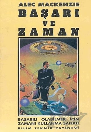 Başarı ve Zaman – Alec Mackenzie – Bilim Teknik Yayınevi kitap kapağı