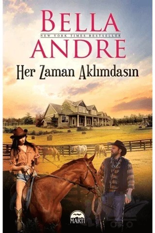 Her Zaman Aklımdasın – Bella Andre – Martı Yayınları kitap kapağı