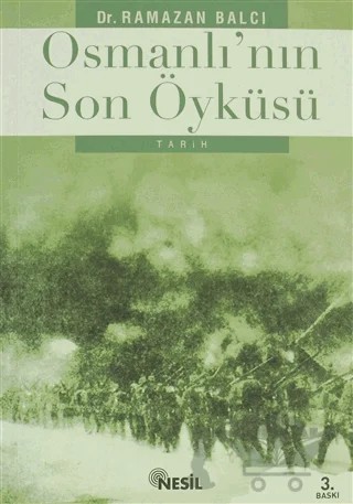 Osmanlı’nın Son Öyküsü – Ramazan Balcı – Nesil Yayınları kitap kapağı