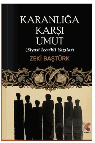 Karanlığa Karşı Umut – Zeki Baştürk – Klaros Yayınları kitap kapağı