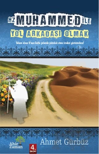 Hz. Muhammed ile (S.A.V) Yol Arkadaşı Olmak – Ahmet Gürbüz – Ahir Zaman kitap kapağı