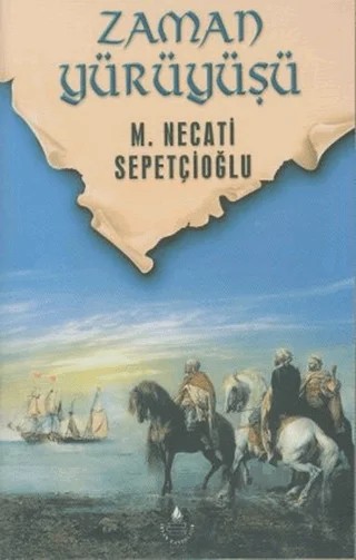 Zaman Yürüyüşü – M. Necati Sepetçioğlu – İrfan Yayıncılık kitap kapağı
