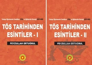 TÖS Tarihinden Esintiler 1 - 2 – Feyzullah Ertuğrul – Eğitim-Sen Yayınları kitap kapağı