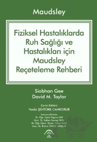Maudsley Fiziksel Hastalıklarda Ruh Sağlığı ve Hastalıkları için Reçeteleme Rehberi – Kollektif – EMA Tıp Kitabevi kitap kapağı