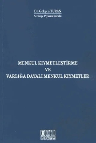 Menkul Kıymetleştirme ve Varlığa Dayalı Menkul Kıymetler – Gökçen Turan – On İki Levha Yayınları kitap kapağı