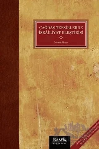 Çağdaş Tefsirlerde İsrailiyat Eleştirisi – Mesut Kaya – İsam Yayınları kitap kapağı