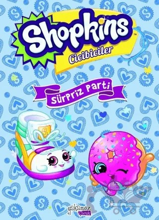 Shopkins Cicibiciler - Sürpriz Parti – Kolektif – Yakamoz Yayınevi kitap kapağı