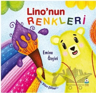 Lino’nun Renkleri – Emine Özçivi – Luna Çocuk Yayınları kitap kapağı