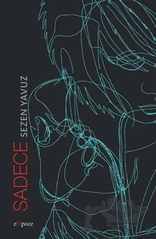 Sadece – Sezen Yavuz – Expoze Kitap kitap kapağı