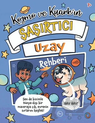 Kozmo ve Kuark’ın Şaşırtıcı Uzay Rehberi – Tracey Turner – Orenda kitap kapağı