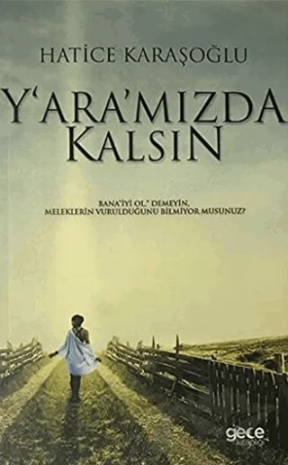 Yaramızda Kalsın – Hatice Karaşoğlu – Gece Kitaplığı kitap kapağı