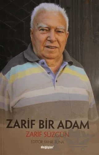 Zarif Bir Adam Zarif Süzgün – Fahri Tuna – Değişim Yayınları kitap kapağı