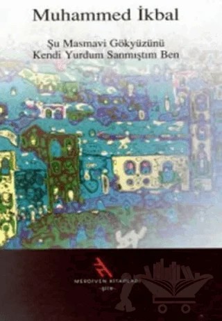 Şu Masmavi Gökyüzünü Kendi Yurdum Sanmıştım Ben – Muhammed İkbal – Şule Yayınları kitap kapağı