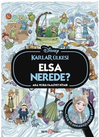 Disney Karlar Ülkesi Elsa Nerede? Ara ve Bul Faaliyet Kitabı – Kollektif – Beta Kids kitap kapağı