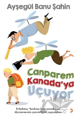 Canparem Kanada’ya Uçuyor – Ayşegül Banu Şahin – Cinius Yayınları kitap kapağı